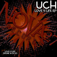 UCH - Love 4 Life EP