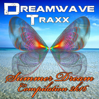 Various Artists - Dreamwave Traxx Summer Dream Compilation 2K16