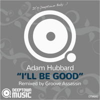Adam Hubbard - I'll Be Good