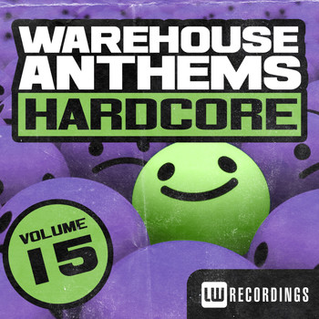 Various Artists - Warehouse Anthems: Hardcore, Vol. 15