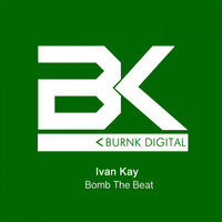 Ivan Kay - Bomb The Beat