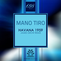Mano Tiro - Havana 1959 (James Grow Remix)
