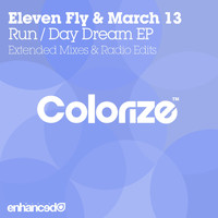 Eleven Fly & March 13 - Run / Day Dream EP