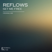 Reflows - Set Me Free
