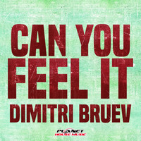 Dimitri Bruev - Can You Feel It
