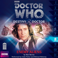 Doctor Who - Destiny of the Doctor, Series 1.8: Enemy Aliens (Unabridged)