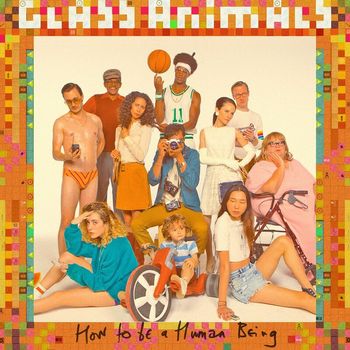 How To Be A Human Being (Explici... | Glass Animals | MP3 Downloads |  7digital United States