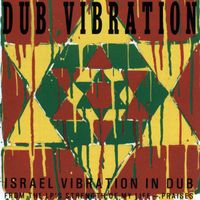 Israel Vibration - Dub Vibration