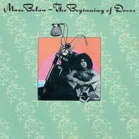 Marc Bolan - The Beginning of Doves (Deluxe Expanded Edition)