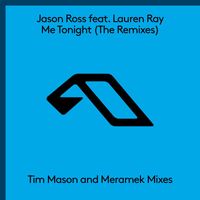 Jason Ross feat. Lauren Ray - Me Tonight (The Remixes)