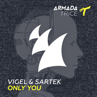Vigel & Sartek - Only You
