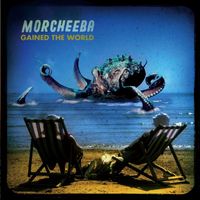 Morcheeba - Gained the World