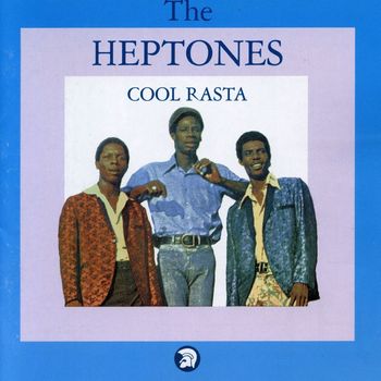 The Heptones - Cool Rasta (Bonus Track Edition)