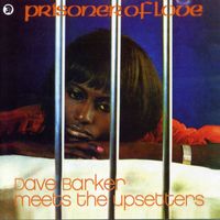 Dave Barker & The Upsetters - Prisoner of Love (Bonus Track Edition)