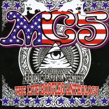 MC5 - Are You Ready to Testify: The Live Bootleg Anthology (Explicit)