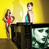 Moby - Last Night (Bonus Tracks Edition)