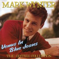 Mark Wynter - Venus in Blue Jeans: The Sixties Collection