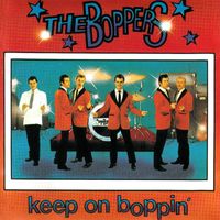 The Boppers - Keep on Boppin'