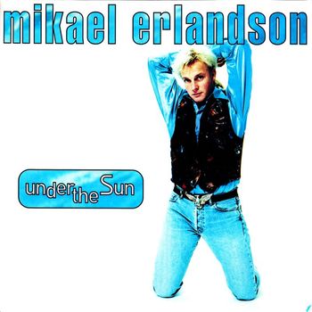 Mikael Erlandsson - Under the Sun
