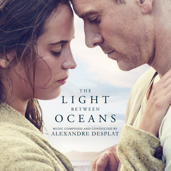 Alexandre Desplat - The Light Between Oceans (Original Motion Picture Soundtrack)