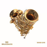 Brasstracks - Good Love