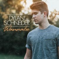 Dylan Schneider - Wannabe - EP