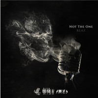 Reaz - Not the One (Explicit)