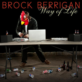 Brock Berrigan - Way of Life
