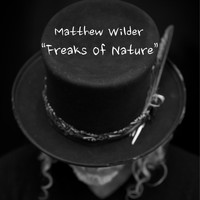 Matthew Wilder - Freaks of Nature