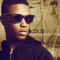 Wizkid - Dance for Me