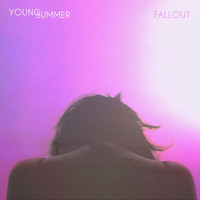 Young Summer - Fallout