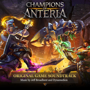 Jeff Broadbent, Dynamedion - Champions of Anteria (Original Game Soundtrack)