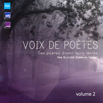Olivier Germain-Thomas - Voix de poètes, Vol. 2 (Des poètes disent leur textes)
