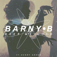 Henry Green - Keep Me Gold (feat. Henry Green)