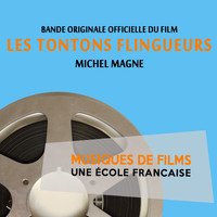 Michel Magne - Les tontons flingueurs (Bande originale du film) [Musiques de films, une école française]