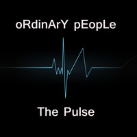 Ordinary People - The Pulse