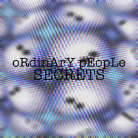 Ordinary People - Secrets