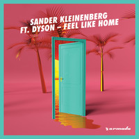Sander Kleinenberg feat. DYSON - Feel Like Home