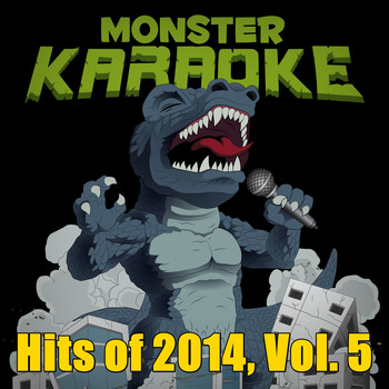 Monster Karaoke - Hits of 2014, Vol. 5