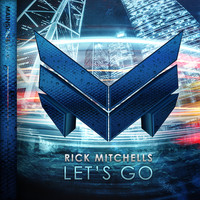 Rick Mitchells - Let's Go