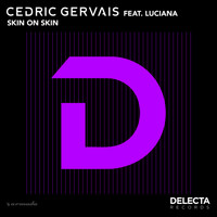 Cedric Gervais feat. Luciana - Skin On Skin