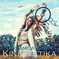 Kinestetika - Dreamcatcher
