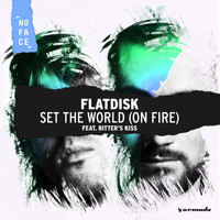 Flatdisk feat. Bitter's Kiss - Set The World (On Fire)