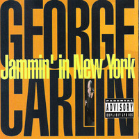 George Carlin - Jammin' in New York (Explicit)