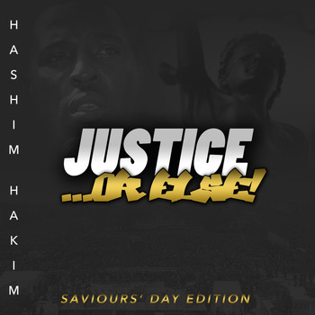 Hashim Hakim - Justice or Else: Saviour's Day Edition (Explicit)