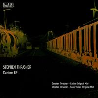 Stephen Thrasher - Canine EP