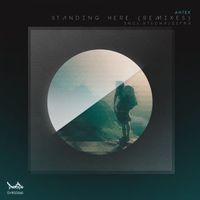 Antex - Standing Here (Remixes)