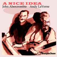 John Abercrombie & Andy LaVerne - A Nice Idea