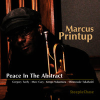 Marcus Printup - Peace in the Abstract
