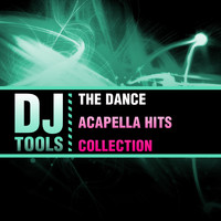 DJ Tools - The Dance Acapella Hits Collection